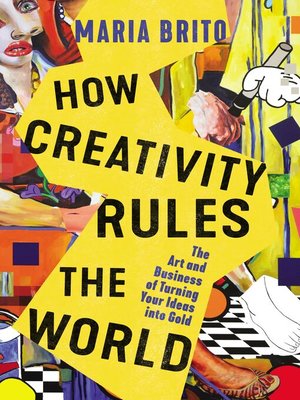 cover image of How Creativity Rules the World